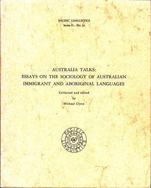 Bild des Verkufers fr Australia talks: Essays on the sociology of Australian immigrant and aboriginal languages (Pacific Linguistics, Series D - No. 23) zum Verkauf von Goulds Book Arcade, Sydney