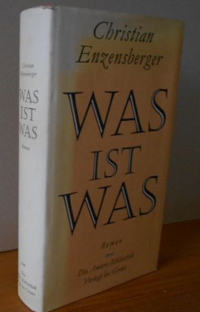 Was ist was : Roman. Die andere Bibliothek Bd. 33.