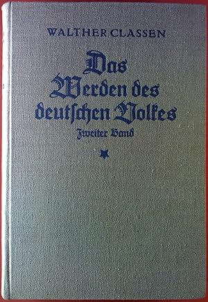 Bild des Verkufers fr Das Werden des deutschen Volkes. Zweiter Band, Von der Mitte des jungen Europas 1250 - 1763. zum Verkauf von biblion2