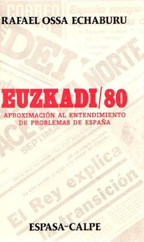 Bild des Verkufers fr Euzkadi/80. Aproximacin al Entendimiento de Problemas de Espaa . zum Verkauf von Librera Astarloa