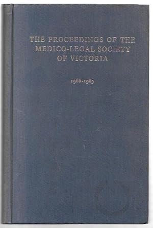 Seller image for The Proceedings of the Medico-Legal Society of Victoria During the Years 1966, 1967, 1968 and 1969. Vol. XI. for sale by City Basement Books