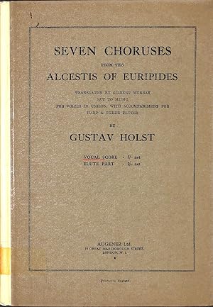 Bild des Verkufers fr Seven Choruses From The Alcestis of Euripides Vocal Score zum Verkauf von WeBuyBooks