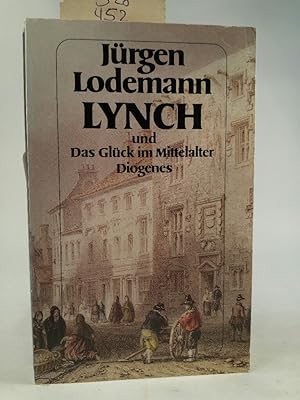 Imagen del vendedor de Jrgen Lodemann: Lynch und das Glck im Mittelalter a la venta por ANTIQUARIAT Franke BRUDDENBOOKS