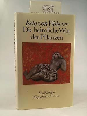 Bild des Verkufers fr Die heimliche Wut der Pflanzen zum Verkauf von ANTIQUARIAT Franke BRUDDENBOOKS