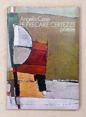 Seller image for Le precarie certezze. Poesie. for sale by antiquariat peter petrej - Bibliopolium AG