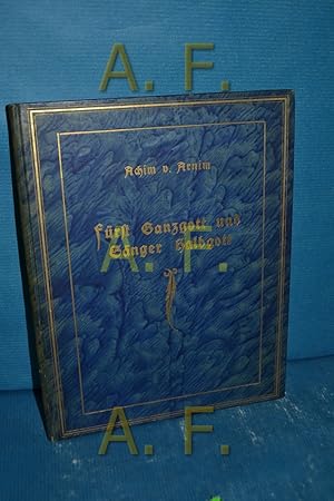 Bild des Verkufers fr Frst Ganzgott und Snger Halbgott Achim von Arnim. Mit 4 farb. Beil. u. 17 schwarzen Textill. von Karl Harmos / Mrchenreihe , Buch 1 zum Verkauf von Antiquarische Fundgrube e.U.