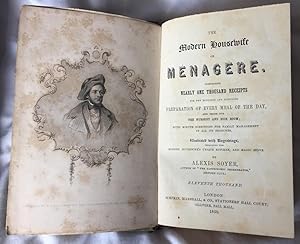 Seller image for The Modern Housewife or Menagere, comprising Nearly One Thousand Receipts For The Economic And Judicious Preparation Of Every Meal Of The Day, And Those And Sick Room; With Minute Directions For Family Management In All Its Branches, for sale by Handsworth Books PBFA