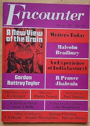 Immagine del venditore per Encounter February 1971 Vol. Xxxvi No. 2 / George F Kennan "A Note on Russian Foreign Policy" / R Prawer Jhabvala "An Experience of India" / Malcolm Bradbury "Our Writers Today" / Gordon Rattray Taylor "A New View of the Brain" / John Weightman "A Visit to Levi-Strauss" / Earle Birney - 6 poems / Martin Turnell "Francois Mauriac" / lle "'A World at Peace'" / Arnaldo Momigliano "Eduard Fraenkel" /D J Enright "Mishima's Way" / Paul Theroux "Hemingway's 'I M Lewis "On the Philosophy of Witchcraft"Last Novel' / William Walsh "Hear the Word of the Critic" / Shirley Chew "The Best of Dickens" / Michael Edwardes "Himalayan Blunder (the Sino-Indian War)" venduto da Shore Books