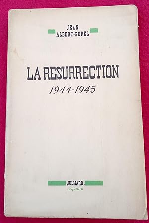 Immagine del venditore per LA RESURRECTION 1944-1945 venduto da LE BOUQUINISTE