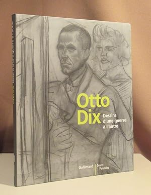 Seller image for Otto Dix. Dessins d'une Guerre  l'autre. Essais de Ulrike Lorenz, Rainer Rochlitz. for sale by Dieter Eckert