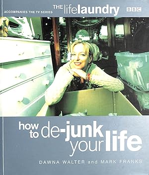 The Life Laundry: How To De-Junk Your Life