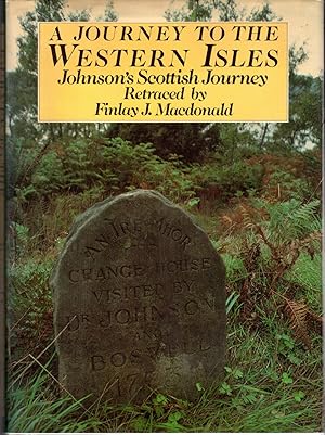 Seller image for A Journey to the Western Isles: Johnson's Scottish Journey Retraced by Finlay J. Macdonald for sale by Dorley House Books, Inc.