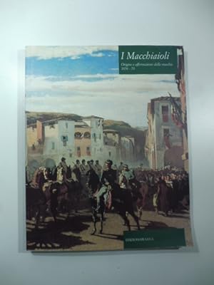 Bild des Verkufers fr I Macchiaioli. Origine e affermazione della macchia 1856-1870 zum Verkauf von Coenobium Libreria antiquaria