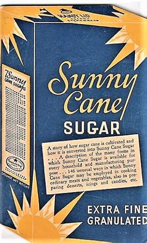 SUNNY CANE SUGAR: A story of how sugar cane is cultivated and how it is converted into Sunny Cane...