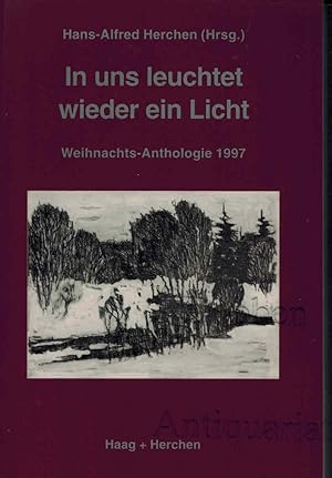 Bild des Verkufers fr In uns leuchtet wieder ein Licht. Weihnachts-Anthologie 1997. zum Verkauf von Dobben-Antiquariat Dr. Volker Wendt