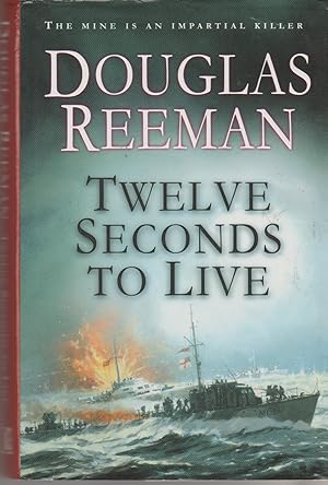 Seller image for TWELVE SECONDS TO LIVE for sale by The Old Bookshelf