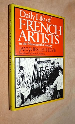 DAILY LIFE OF FRENCH ARTISTS IN THE NINETEENTH CENTURY