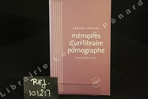 Seller image for Mmoires d'un libraire pornographe, avec la collaboration de sa femme, Clmentine, puise, et de son lointain amant for sale by Librairie-Bouquinerie Le Pre Pnard