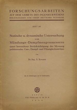 Imagen del vendedor de Statische u. dynamische Untersuchung von Mndungs-Dampfmengenmessern unter besonderer Bercksichtigung der Messung pulsierender Gas-, Dampf- und Flssigkeitsstrme. Mit 43 Abbildungen und 27 Zahlentafeln. [= Forschungsarbeiten auf dem Gebiete des Ingenieurwesens Heft 297]. a la venta por Antiquariat Fluck