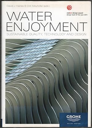 Water enjoyment : sustainable quality, technology and design. Dirk Meyhöfer (ed.). [Text: Klaus J...