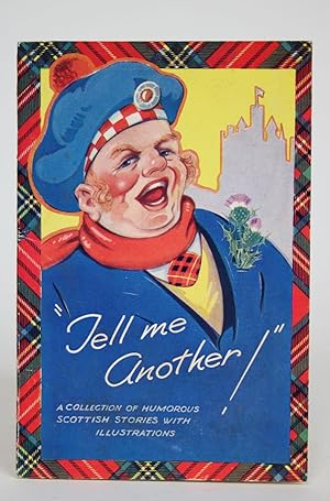 "Tell Me Another!" A Collection of Humorous Scottish Stories with Illustrations