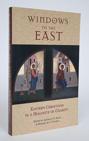 Windows to the East: Eastern Christians in a Dialogue of Charity