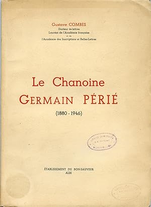 LE CHANOINE GERMAIN PERIE (1880-1946)