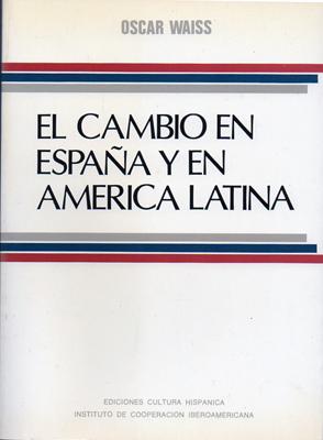 Bild des Verkufers fr EL CAMBIO EN ESPAA Y EN AMERICA LATINA. zum Verkauf von Librera Raimundo