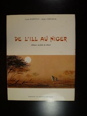 Image du vendeur pour De l'Ill au Niger. Alliance au-del du dsert mis en vente par Buchfink Das fahrende Antiquariat