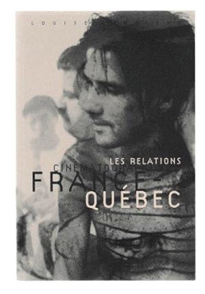 Bild des Verkufers fr Les Relations Cinematographiques France-Quebec zum Verkauf von Livres Norrois