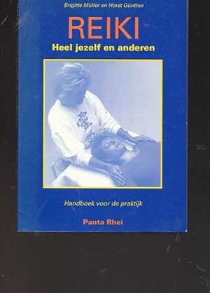 Seller image for Reiki. Heel jezelf en anderen. Handboek voor de praktijk. for sale by Ant. Abrechnungs- und Forstservice ISHGW