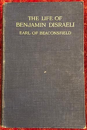 The life of Benjamin Disraeli, Earl of Beaconsfield, Vol. I. 1804-1837