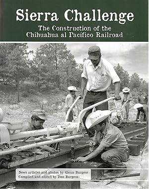 Image du vendeur pour Sierra Challenge: The Construction of the Chihuahua al Pacifico Railroad mis en vente par Cher Bibler