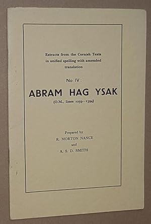 Imagen del vendedor de Abram Hag Ysak (O.M., lines 1259-1394). Extracts from the Cornish Texts in unified spelling with amended translation No.4) a la venta por Nigel Smith Books