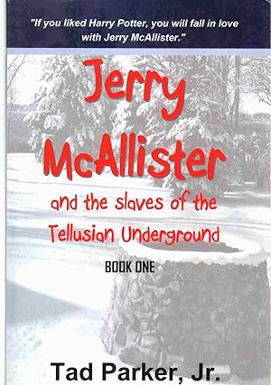 Immagine del venditore per JERRY MCALLISTER And the Slaves of the Tellusian Underground Book One venduto da The Avocado Pit