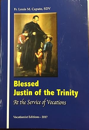 Blessed Justin of the Trinity: At the Service of Vocations