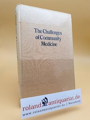 Bild des Verkufers fr The Challenges of Community Medicine zum Verkauf von Roland Antiquariat UG haftungsbeschrnkt