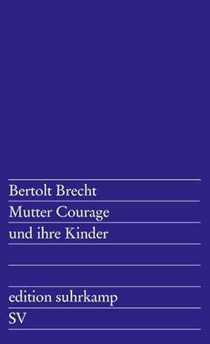 Mutter Courage und ihre Kinder Eine Chronik aus dem Dreißigjährigen Krieg