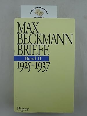 Immagine del venditore per Beckmann, Max: Briefe. Band II: 1925 - 1937. Bearbeitet von Stephan von Wiese venduto da Chiemgauer Internet Antiquariat GbR
