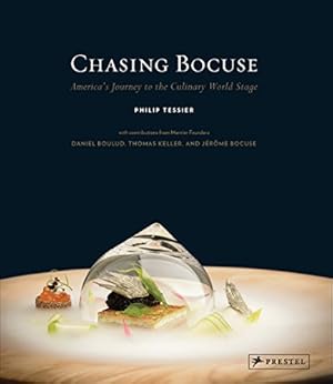 Chasing Bocuse: America's Journey to the Culinary World Stage