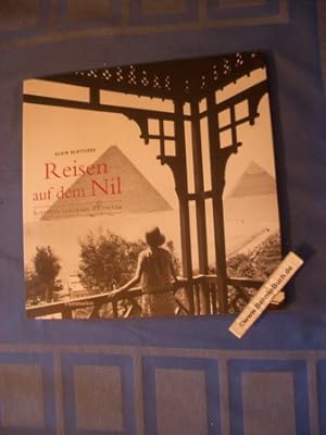 Reisen auf dem Nil. Alain Blottière. Ägyptens Goldenes Zeitalter.