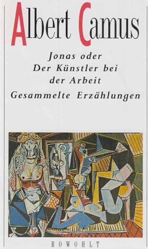 Bild des Verkufers fr Jonas oder der Knstler bei der Arbeit : gesammelte Erzhlungen. Albert Camus. [Dt. von Guido G. Meister]. zum Verkauf von Fundus-Online GbR Borkert Schwarz Zerfa