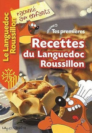 Image du vendeur pour tes premires recettes du Languedoc-Roussillon mis en vente par Chapitre.com : livres et presse ancienne