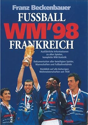 Image du vendeur pour Fuball-Weltmeisterschaft 1998 Frankreich mis en vente par Flgel & Sohn GmbH