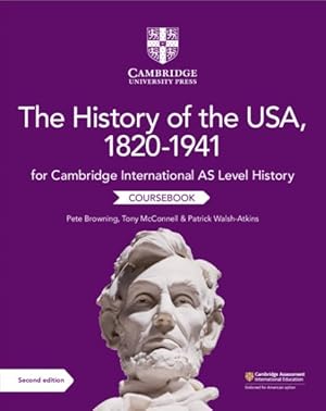 Image du vendeur pour Cambridge International As Level History, the History of the USA 1820-1941 Coursebook mis en vente par GreatBookPrices