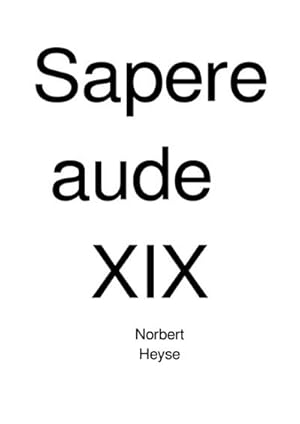 Seller image for Sapere aude XIX for sale by BuchWeltWeit Ludwig Meier e.K.