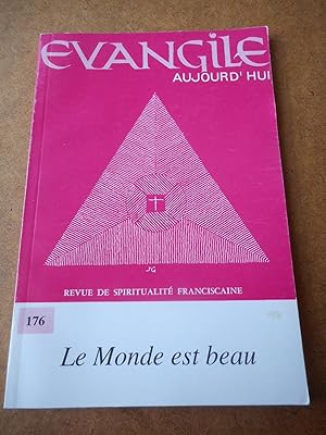 Image du vendeur pour Evangile aujourd'hui n176 - Revue de spiritualite franciscaine - Le monde est beau mis en vente par Frederic Delbos