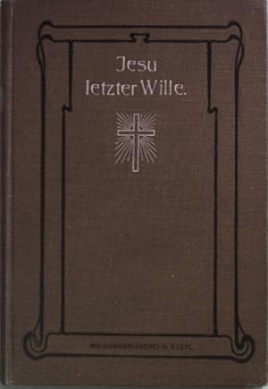Bild des Verkufers fr Jesu letzter Wille. zum Verkauf von books4less (Versandantiquariat Petra Gros GmbH & Co. KG)