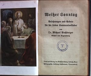 Imagen del vendedor de Weier Sonntag: Belehrungen und Gebete fr die lieben Kommunionkinder. a la venta por books4less (Versandantiquariat Petra Gros GmbH & Co. KG)