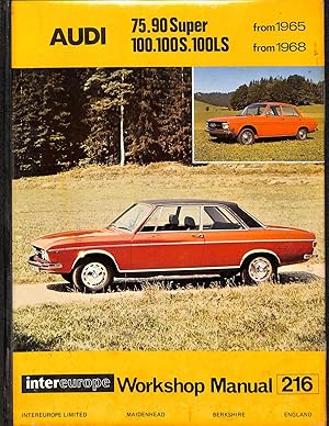 Seller image for Audi 75.90 Super 100.100S.100LS, intereurope Workshop Manual 216 for sale by WeBuyBooks